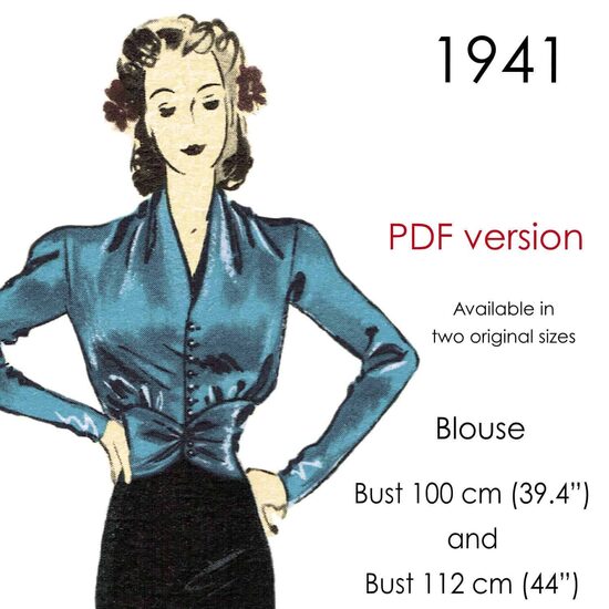 1941 Blouse. Busts 100 cm or 112 cm (39" or 44"). PDF pattern.