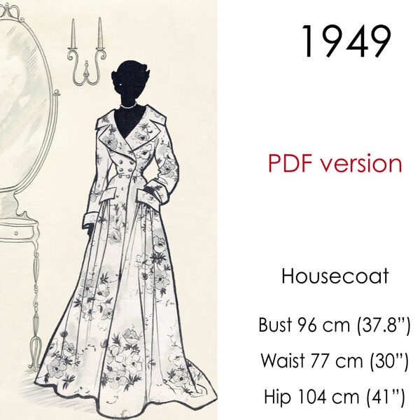 1949 Housecoat 96 cm (37.8") bust. PDF pattern.